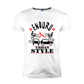 Мужская футболка премиум с принтом enduro urban style в Курске, 92% хлопок, 8% лайкра | приталенный силуэт, круглый вырез ворота, длина до линии бедра, короткий рукав | enduro urban style | автомобильные | город | мотоциклы | стиль