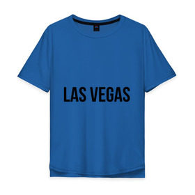 Мужская футболка хлопок Oversize с принтом Las Vegas в Курске, 100% хлопок | свободный крой, круглый ворот, “спинка” длиннее передней части | las vegas | лас вегас | сша | туристические