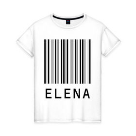 Женская футболка хлопок с принтом Елена (штрихкод) в Курске, 100% хлопок | прямой крой, круглый вырез горловины, длина до линии бедер, слегка спущенное плечо | елена | имена | лена | ленка