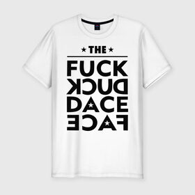 Мужская футболка премиум с принтом The fuck duck dace face swag в Курске, 92% хлопок, 8% лайкра | приталенный силуэт, круглый вырез ворота, длина до линии бедра, короткий рукав | Тематика изображения на принте: девушкам | пафосные