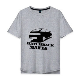 Мужская футболка хлопок Oversize с принтом HATCHBACK MAFIA в Курске, 100% хлопок | свободный крой, круглый ворот, “спинка” длиннее передней части | автоваз | банка | дрифтер | иномарки для понтов | подарок автомобилисту | стрит рэйсинг | таз клуб | тазы для пацанов | тазы рулят | хэтчбэк мафия. двенашка