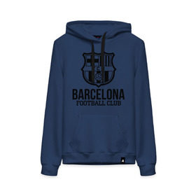 Женская толстовка хлопок с принтом Barcelona FC в Курске, френч-терри, мягкий теплый начес внутри (100% хлопок) | карман-кенгуру, эластичные манжеты и нижняя кромка, капюшон с подкладом и шнурком | barcelona | fc | fc barcelona | footbal club | барселона | лого | логотип | спорт | футбол | футбольный клуб
