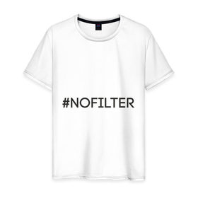 Мужская футболка хлопок с принтом NoFilter в Курске, 100% хлопок | прямой крой, круглый вырез горловины, длина до линии бедер, слегка спущенное плечо. | instagram | no filter | nofilter | selfie | swag | инстаграм | селфи
