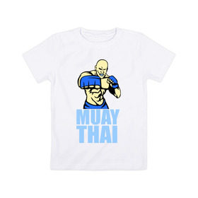 Детская футболка хлопок с принтом Muay Thai (Тайский бокс) в Курске, 100% хлопок | круглый вырез горловины, полуприлегающий силуэт, длина до линии бедер | Тематика изображения на принте: 