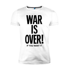 Мужская футболка премиум с принтом War is over if you want в Курске, 92% хлопок, 8% лайкра | приталенный силуэт, круглый вырез ворота, длина до линии бедра, короткий рукав | over | swag | want | war | you | война | если | кончилась | окончена | свэг | хочешь