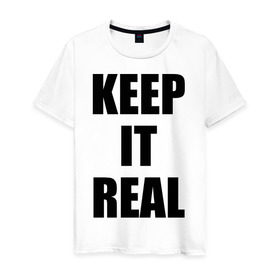 Мужская футболка хлопок с принтом Keep it real в Курске, 100% хлопок | прямой крой, круглый вырез горловины, длина до линии бедер, слегка спущенное плечо. | баста | ноггано