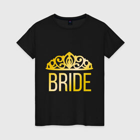 Женская футболка хлопок с принтом Bride в Курске, 100% хлопок | прямой крой, круглый вырез горловины, длина до линии бедер, слегка спущенное плечо | just married | брак | диадема | жених | кольца | молодожены | невеста | свадьба | супруги | тиара