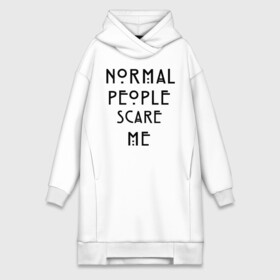 Платье-худи хлопок с принтом Normal people scare me в Курске,  |  | Тематика изображения на принте: american horror story | asylum | coven | tate | witches | ведьмы | история ужасов | люди боятся меня | мертвец | сериал | триллер | ужасы | фармига