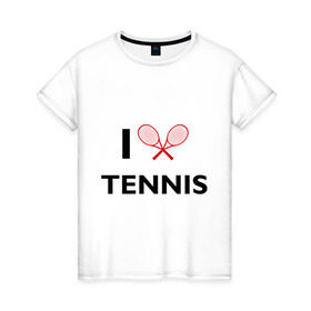 Женская футболка хлопок с принтом I Love Tennis в Курске, 100% хлопок | прямой крой, круглый вырез горловины, длина до линии бедер, слегка спущенное плечо | ракетка | тенис | теннис | теннисист