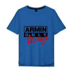 Мужская футболка хлопок Oversize с принтом Armin only - mirage в Курске, 100% хлопок | свободный крой, круглый ворот, “спинка” длиннее передней части | Тематика изображения на принте: addicted | buuren | mirage | van | аrmin