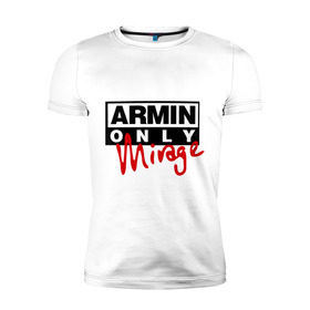 Мужская футболка премиум с принтом Armin only - mirage в Курске, 92% хлопок, 8% лайкра | приталенный силуэт, круглый вырез ворота, длина до линии бедра, короткий рукав | addicted | buuren | mirage | van | аrmin