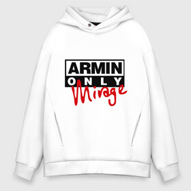 Мужское худи Oversize хлопок с принтом Armin only - mirage в Курске, френч-терри — 70% хлопок, 30% полиэстер. Мягкий теплый начес внутри —100% хлопок | боковые карманы, эластичные манжеты и нижняя кромка, капюшон на магнитной кнопке | addicted | buuren | mirage | van | аrmin