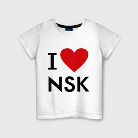 Детская футболка хлопок с принтом I love NSK в Курске, 100% хлопок | круглый вырез горловины, полуприлегающий силуэт, длина до линии бедер | i love nsk | любовь | новосибирск | нск