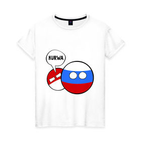 Женская футболка хлопок с принтом Курва в Курске, 100% хлопок | прямой крой, круглый вырез горловины, длина до линии бедер, слегка спущенное плечо | country balls | интернет приколы | кантри болс | мемы | польша | россия | страны