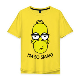 Мужская футболка хлопок Oversize с принтом Im so smart в Курске, 100% хлопок | свободный крой, круглый ворот, “спинка” длиннее передней части | гомер