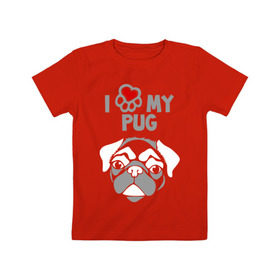 Детская футболка хлопок с принтом Я люблю моего мопса в Курске, 100% хлопок | круглый вырез горловины, полуприлегающий силуэт, длина до линии бедер | love | my | pug | люблю | моего | мопс