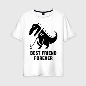 Женская футболка хлопок Oversize с принтом Годзилла Best friend в Курске, 100% хлопок | свободный крой, круглый ворот, спущенный рукав, длина до линии бедер
 | годзилла | динозавр | друг | лучший | навек | навсегда | тираннозавр