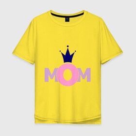 Мужская футболка хлопок Oversize с принтом Mom в Курске, 100% хлопок | свободный крой, круглый ворот, “спинка” длиннее передней части | mom | mother | дети | мама | мамочка | мать | родители