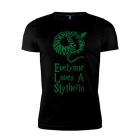 Мужская футболка премиум с принтом Everyone loves a Slytherine в Курске, 92% хлопок, 8% лайкра | приталенный силуэт, круглый вырез ворота, длина до линии бедра, короткий рукав | 