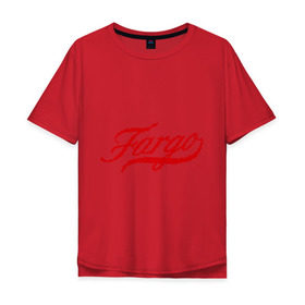 Мужская футболка хлопок Oversize с принтом Fargo в Курске, 100% хлопок | свободный крой, круглый ворот, “спинка” длиннее передней части | Тематика изображения на принте: fargo