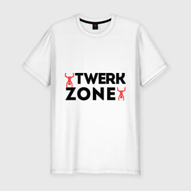 Мужская футболка премиум с принтом Twerk zone в Курске, 92% хлопок, 8% лайкра | приталенный силуэт, круглый вырез ворота, длина до линии бедра, короткий рукав | twerc | twerk | twerk dance | twerk it | twerk team | twerk zone | тверк | тверк денс
