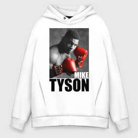 Мужское худи Oversize хлопок с принтом Mike Tyson в Курске, френч-терри — 70% хлопок, 30% полиэстер. Мягкий теплый начес внутри —100% хлопок | боковые карманы, эластичные манжеты и нижняя кромка, капюшон на магнитной кнопке | Тематика изображения на принте: майк тайсон