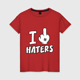 Женская футболка хлопок с принтом I f@ck haters в Курске, 100% хлопок | прямой крой, круглый вырез горловины, длина до линии бедер, слегка спущенное плечо | hater | ненавижу | фуцк | хейтер
