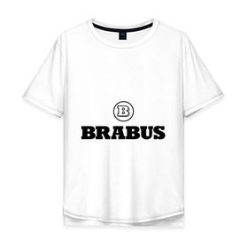 Мужская футболка хлопок Oversize с принтом Brabus в Курске, 100% хлопок | свободный крой, круглый ворот, “спинка” длиннее передней части | benz | brabus | logo | mercedes | авто | брабус | лого | мерс | мерседес бенс