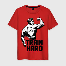 Мужская футболка хлопок с принтом Train hard (тренируйся усердно) в Курске, 100% хлопок | прямой крой, круглый вырез горловины, длина до линии бедер, слегка спущенное плечо. | hard | train | спорт | тренируйся | усердно