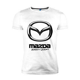 Мужская футболка премиум с принтом Mazda Zoom-Zoom в Курске, 92% хлопок, 8% лайкра | приталенный силуэт, круглый вырез ворота, длина до линии бедра, короткий рукав | mazda | zoom | зум | мазда