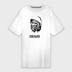 Платье-футболка хлопок с принтом Гагарин. Поехали в Курске,  |  | гагарин | космонавт | космос | лётчик | поехали