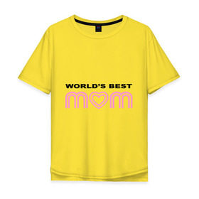 Мужская футболка хлопок Oversize с принтом Лучшая в мире мама в Курске, 100% хлопок | свободный крой, круглый ворот, “спинка” длиннее передней части | Тематика изображения на принте: best | mom | mother | world | лучшая | лучший в мире | мама