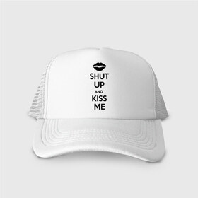 Кепка тракер с сеткой с принтом Kiss me в Курске, трикотажное полотно; задняя часть — сетка | длинный козырек, универсальный размер, пластиковая застежка | kiss | shut up | заткнись | поцелуй