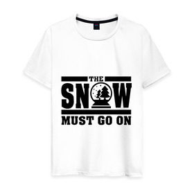 Мужская футболка хлопок с принтом The snow must go on в Курске, 100% хлопок | прямой крой, круглый вырез горловины, длина до линии бедер, слегка спущенное плечо. | must go on | show | снег