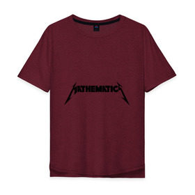 Мужская футболка хлопок Oversize с принтом Mathematica (Математика) в Курске, 100% хлопок | свободный крой, круглый ворот, “спинка” длиннее передней части | металлика