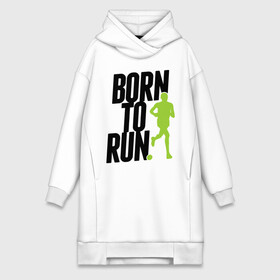 Платье-худи хлопок с принтом Рожден для бега в Курске,  |  | born to run | run | бегать | рожден | рожден бежать