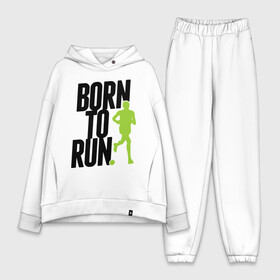 Женский костюм хлопок Oversize с принтом Рожден для бега в Курске,  |  | born to run | run | бегать | рожден | рожден бежать