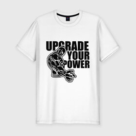 Мужская футболка премиум с принтом Upgrade your power в Курске, 92% хлопок, 8% лайкра | приталенный силуэт, круглый вырез ворота, длина до линии бедра, короткий рукав | power | upgrade