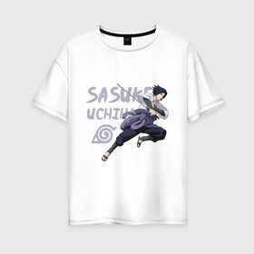Женская футболка хлопок Oversize с принтом Саске Учиха в Курске, 100% хлопок | свободный крой, круглый ворот, спущенный рукав, длина до линии бедер
 | sasuke | дзютсу | катана | саске | учиха | шаринган