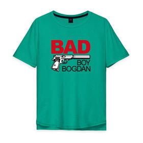 Мужская футболка хлопок Oversize с принтом Богдан, плохой, парень в Курске, 100% хлопок | свободный крой, круглый ворот, “спинка” длиннее передней части | 