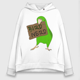 Женское худи Oversize хлопок с принтом Bird Nerd в Курске, френч-терри — 70% хлопок, 30% полиэстер. Мягкий теплый начес внутри —100% хлопок | боковые карманы, эластичные манжеты и нижняя кромка, капюшон на магнитной кнопке | bird nerd | myparrots | зеленый | клюв | нерд | попугай | птицы | птичник