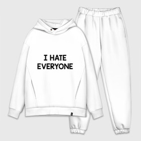 Мужской костюм хлопок OVERSIZE с принтом I HATE EVERYONE в Курске,  |  | hate