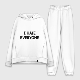 Женский костюм хлопок Oversize с принтом I HATE EVERYONE в Курске,  |  | hate