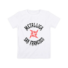 Детская футболка хлопок с принтом Metallica (San Francisco) в Курске, 100% хлопок | круглый вырез горловины, полуприлегающий силуэт, длина до линии бедер | metallica | san francisco