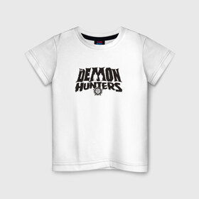 Детская футболка хлопок с принтом Demon Hunters в Курске, 100% хлопок | круглый вырез горловины, полуприлегающий силуэт, длина до линии бедер | дин | сериал | супернатурал