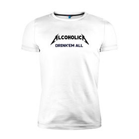Мужская футболка премиум с принтом AlcoholicA в Курске, 92% хлопок, 8% лайкра | приталенный силуэт, круглый вырез ворота, длина до линии бедра, короткий рукав | metallica | антибренд | металлика