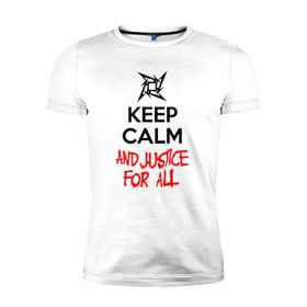 Мужская футболка премиум с принтом Keep Calm And Justice For All в Курске, 92% хлопок, 8% лайкра | приталенный силуэт, круглый вырез ворота, длина до линии бедра, короткий рукав | Тематика изображения на принте: металлика