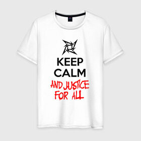 Мужская футболка хлопок с принтом Keep Calm And Justice For All в Курске, 100% хлопок | прямой крой, круглый вырез горловины, длина до линии бедер, слегка спущенное плечо. | Тематика изображения на принте: металлика
