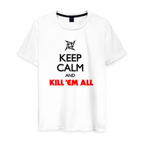 Мужская футболка хлопок с принтом Keep Calm And Kill`Em All в Курске, 100% хлопок | прямой крой, круглый вырез горловины, длина до линии бедер, слегка спущенное плечо. | металлика