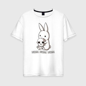 Женская футболка хлопок Oversize с принтом Кролик с черепом в Курске, 100% хлопок | свободный крой, круглый ворот, спущенный рукав, длина до линии бедер
 | @ | заяц | картинка | кролик | прикол | череп